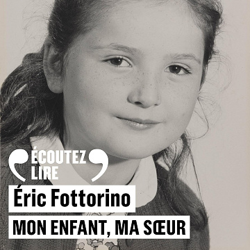 Mon enfant, ma sœur - Éric Fottorino (2023)