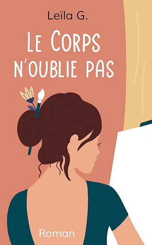 Le Corps n'oublie pas -  Leïla G. (2022)