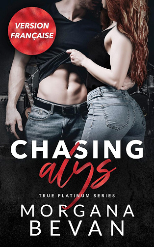 Chasing Alys: une romance rock star (True Platinum en français t. 1) -  Morgana Bevan (2024)