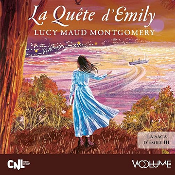 Lucy Maud Montgomery - Emily de New Moon 3 - La Quête d'Emily [2024]