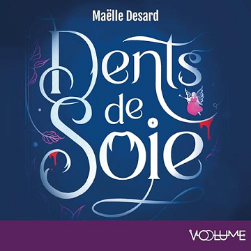 Maëlle Desard - Dents de soie [2024]