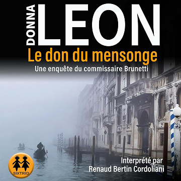 Le don du mensonge: Une enquête du commissaire Brunetti - Donna Leon (2024)