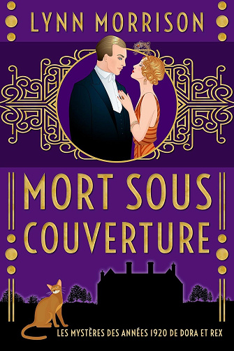 Lynn Morrison - Mort Sous Couverture: Un mystère des années 1920 avec Dora et Rex (Les mystères de Dora et Rex t. 4) (2024)