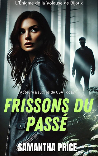 Samantha Price - Frissons du Passé (L’Énigme de la Voleuse de Bijoux t. 2) (2024)