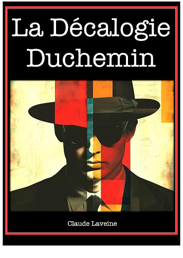 Claude Laveine - La Décalogie Duchemin: Romans d'espionnage - Tomes 1 à 10 (Agent Secret Duchemin t. 23) (2024)