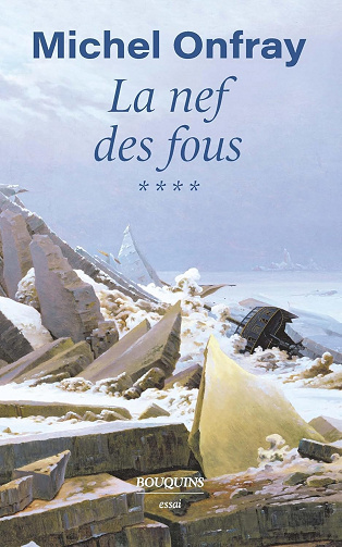 Michel Onfray - La nef des fous Tome 4 Des nouvelles du bas-empire (2024)