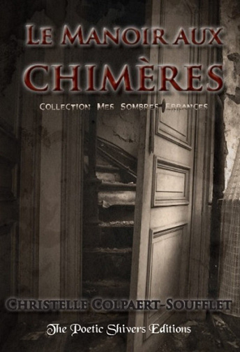 Le manoir aux chimères -Christelle Colpaert-Soufflet - Christelle Colpaert-Soufflet (2018)