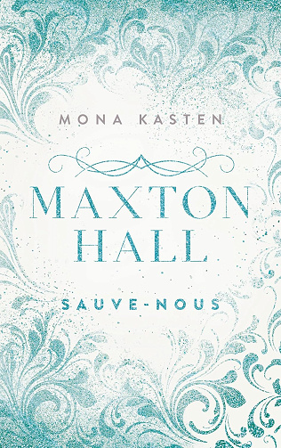 Maxton Hall - tome 3 - Sauve-nous - Mona Kasten (2025)