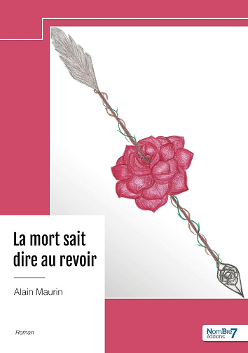 Alain Maurin - La mort sait dire au revoir (2024)