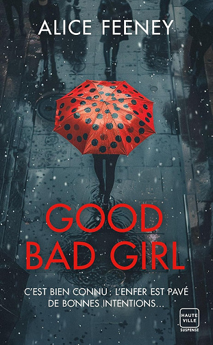 Good Bad Girl -  Alice Feeney (2025)