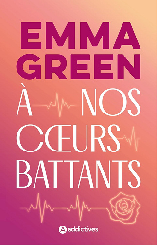 A nos coeurs battants -  Emma Green (2025)