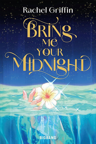 Bring me your midnight - Rachel Griffin (2024)
