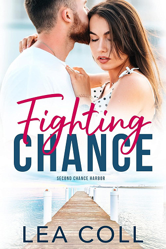 Second Chance Harbor, Tome 1 : La Chance au Combat - Lea Coll (2024)
