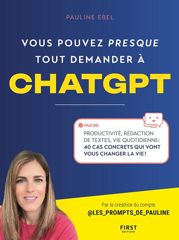 Vous pouvez (presque) tout demander à ChatGPT - Pauline Ebel (2024)