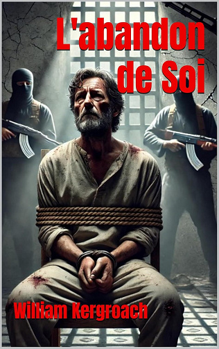 William Kergroach - L'abandon de Soi (2024)