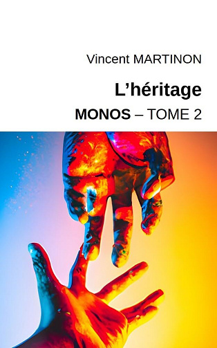 Vincent MARTINON - L'héritage (Monos t. 2) (2024)