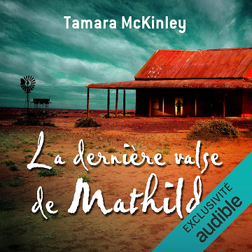 La dernière valse de Mathilda - Tamara McKinley (2016)