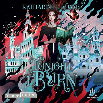 Tonight, I Burn - Katharine J. Adams