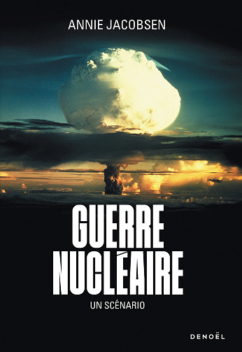 Guerre nucléaire : Un scénario - Annie Jacobsen (2024)