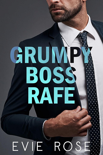 Grumpy Brothers, Tome 1 : Grumpy Boss Rafe - Evie Rose (2025)