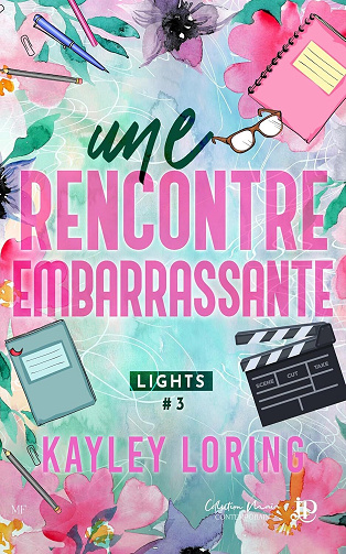 Lights, Tome 3 : Une rencontre embarrassante - Kayley Loring (2025)