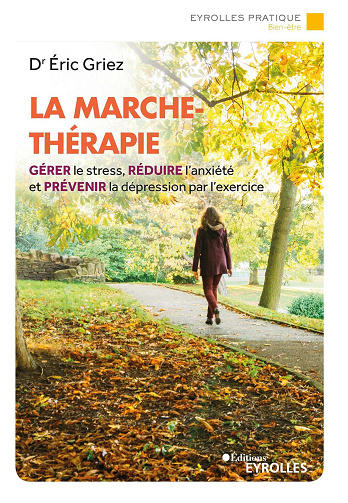 La marche-thérapie - Eric Griez (2022)
