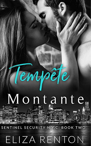 Sentinel Securité N.Y.C. Tome 2 : Tempête Montante - Eliza Renton (2025)