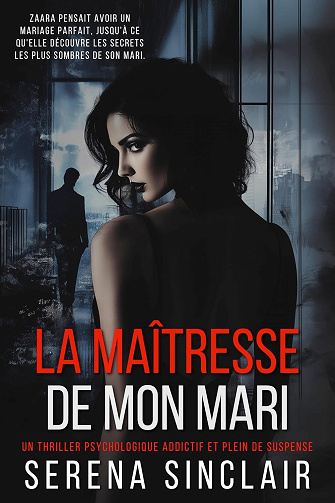La Maîtresse De Mon Mari - Serena Sinclair (2025)