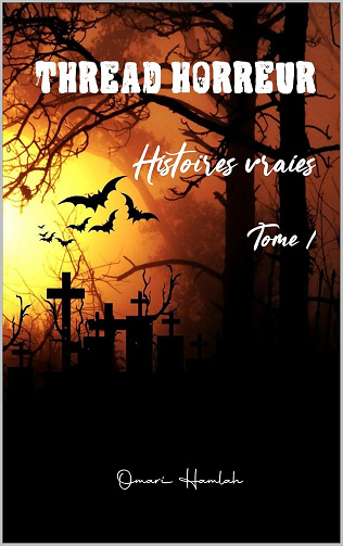 Omari Hamlah - Thread Horreur: Histoires vraies Tome 1 (2025)