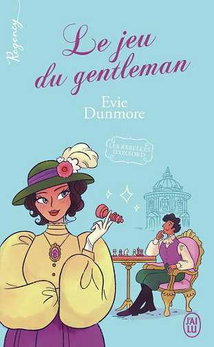 Les rebelles d'Oxford, Tome 4 : Le jeu du gentleman - Evie Dunmore (2025)