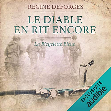 Régine Deforges - Le diable en rit encore Tome 3 [2016]