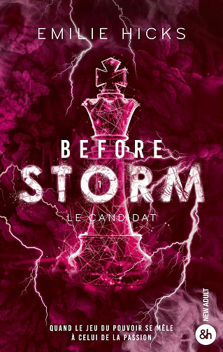 Before Storm, Tome 1 : Le candidat - Emilie Hicks (2025)