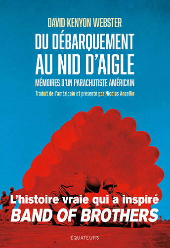 Du Débarquement au Nid d'Aigle  Mémoires d'un parachutiste américain - David Webster (2024)