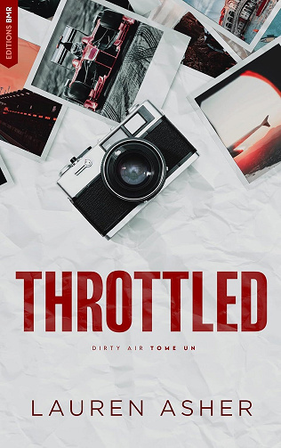 Dirty Air, Tome 1 : Throttled - Lauren Asher (2024)