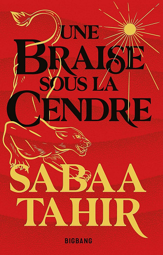 Une Braise sous la Cendre, Tome 1 - Sabaa Tahir (2024)