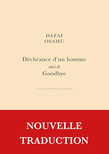 Déchéance d'un homme suivi de Goodbye -  Osamu Dazai (2024)