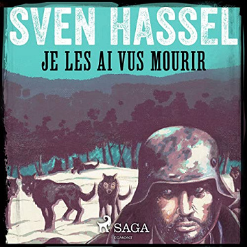 Sven Hassel - Je les ai vus mourir [2022]