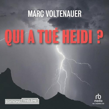 Marc Voltenauer - Qui a tué Heidi ? [2023]
