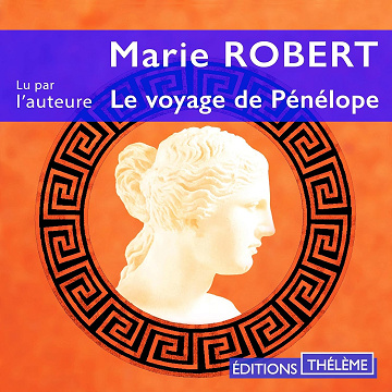 Le voyage de Pénélope: Une odyssée de la pensée - Marie Robert (2021)