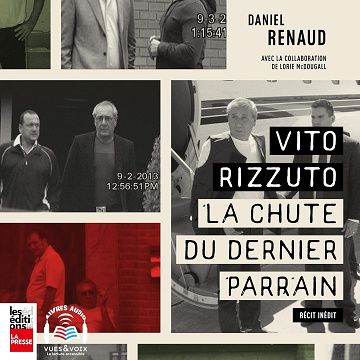 Vito Rizzuto: La chute du dernier parrain - Daniel Renaud (2020)