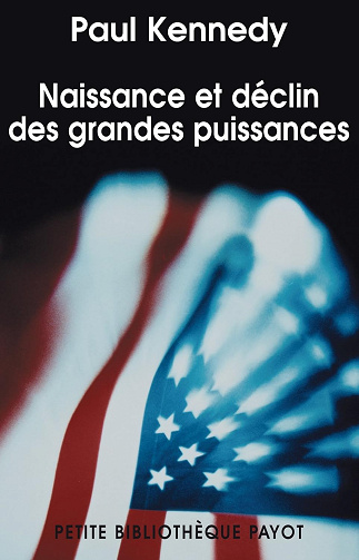 Naissance et déclin des grandes puissance - Paul Kennedy