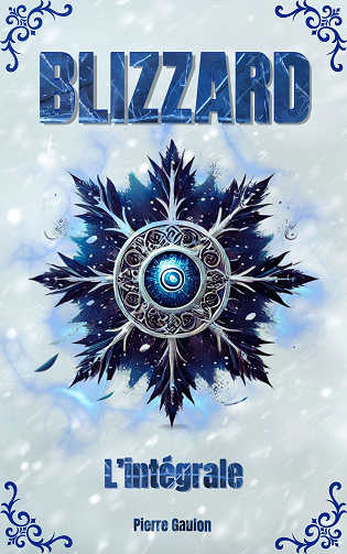 Blizzard : l'intégrale - Pierre Gaulon (2024)