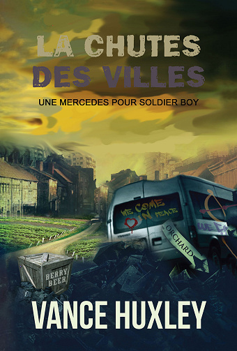 La chute des villes, Tome 4 : Une Mercedes pour Soldier Boy - Vance Huxley (2024)