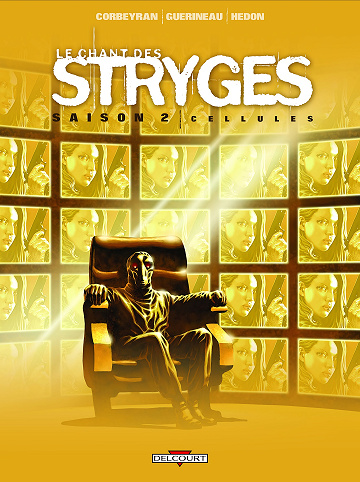 Le chant des stryges - Tome 11 - Cellules