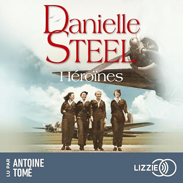 Danielle Steel - Héroïnes [2025]