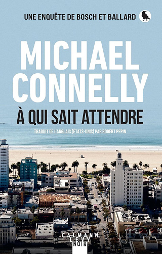 Michael Connelly - À qui sait attendre (2025)