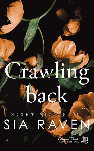 Night Vision, Tome 3 : Crawling back - Sia Raven (2025)
