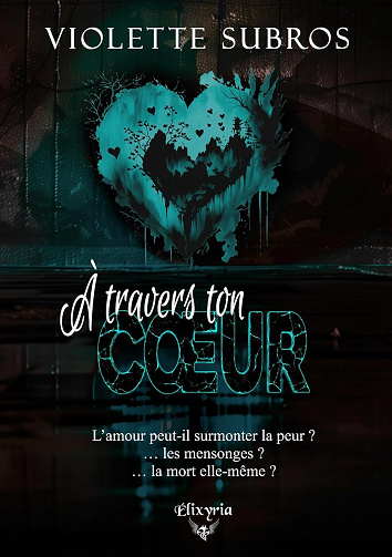 À travers ton coeur - Violette Subros (2025)