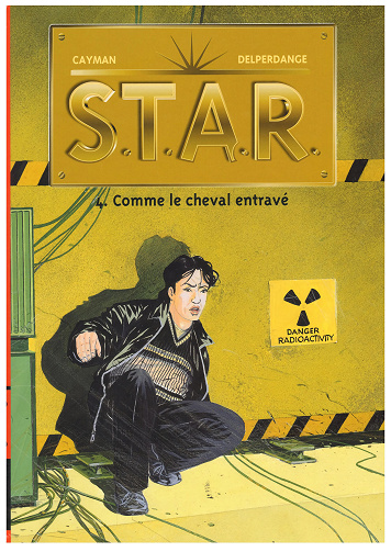 S.T.A.R. - Tome 04 - Comme le cheval entravé