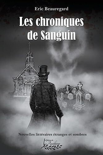 Les chroniques de Sanguin - Eric Beauregard (2024)
